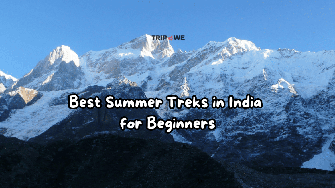 Best Summer Treks in India for Beginners Best Summer Treks in India for Beginners