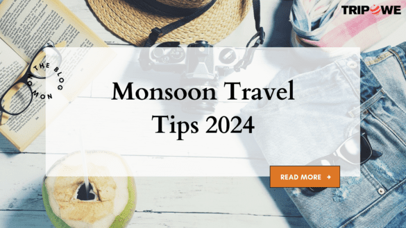 Monsoon travel tips 2024