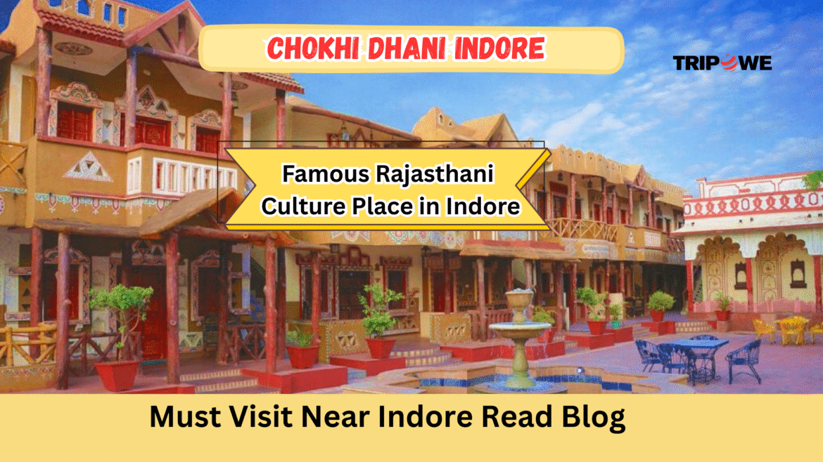 Chokhi Dhani Indore-Tripowe.com