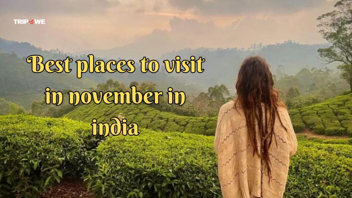 Best places to visit in november Best places to visit in november