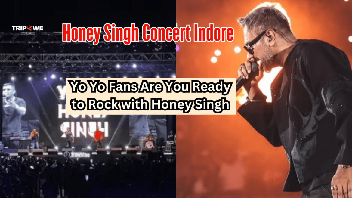 Honey Singh Concert Indore-Tripowe.com