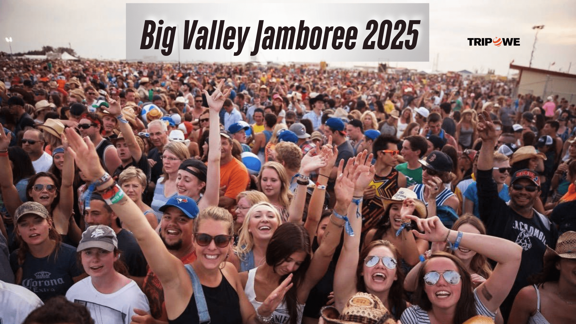 Big Valley Jamboree 2025: Everything You Need to Know - Tripowe