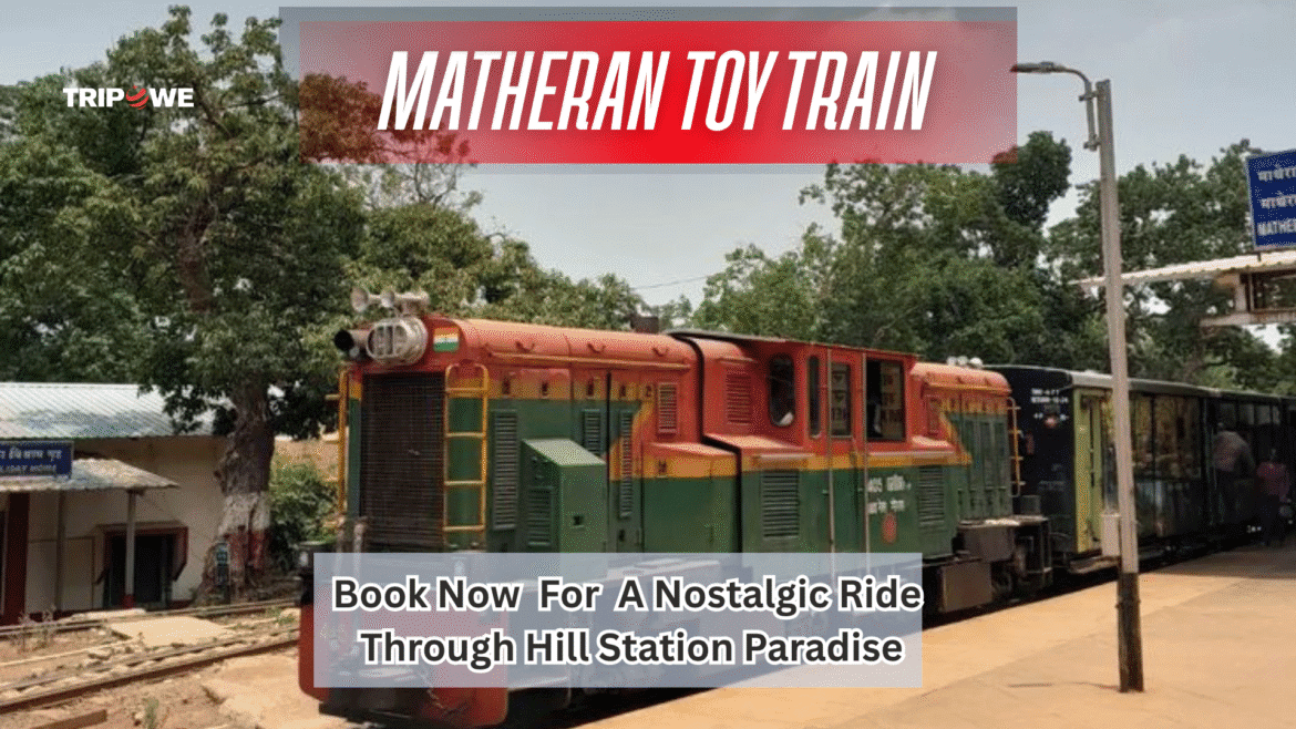 Book Matheran Toy Train -Tripowe.com