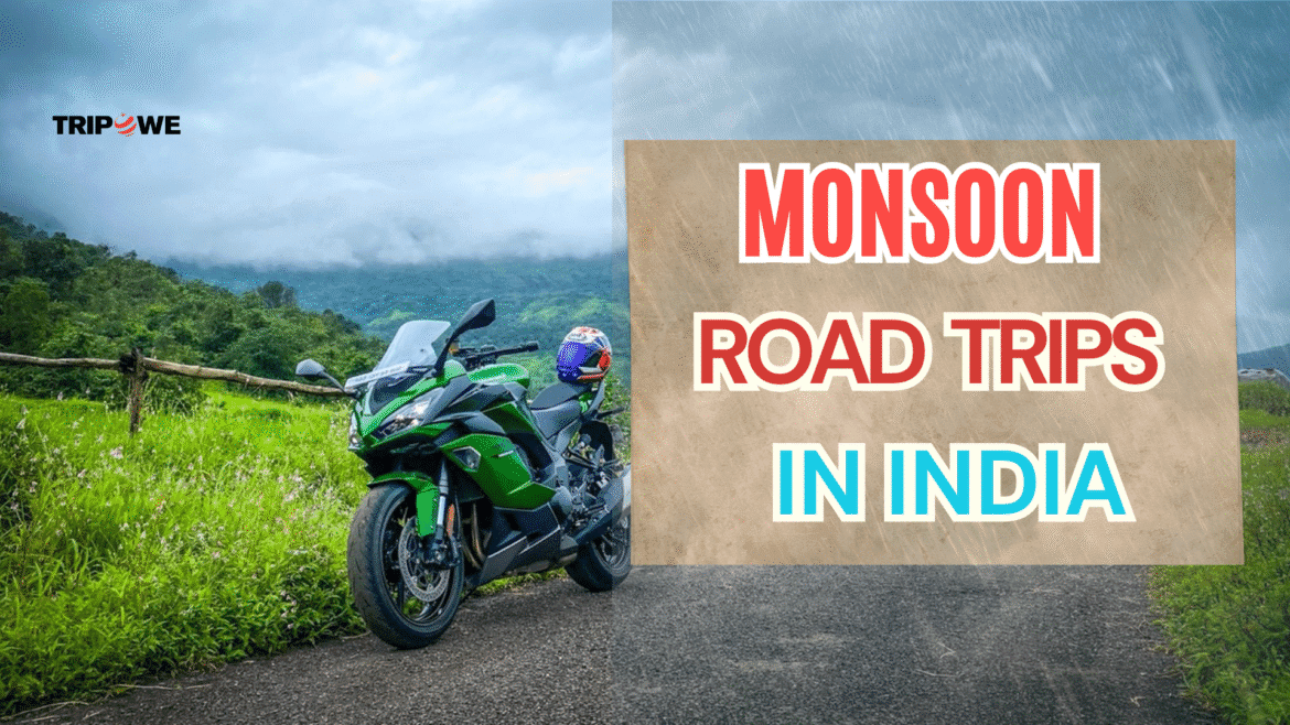Monsoon Road Trip in India -Tripow.com