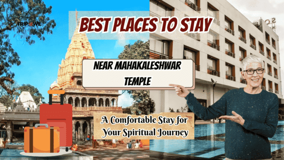 Best Places to Stay Near Mahakaleshwar Temple-Tripowe.com