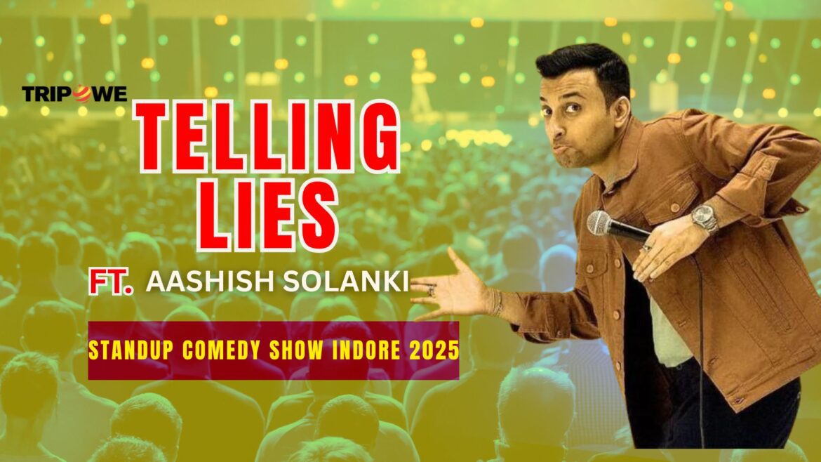 Aashish Solanki standup comedy show Indore -Tripowe.com