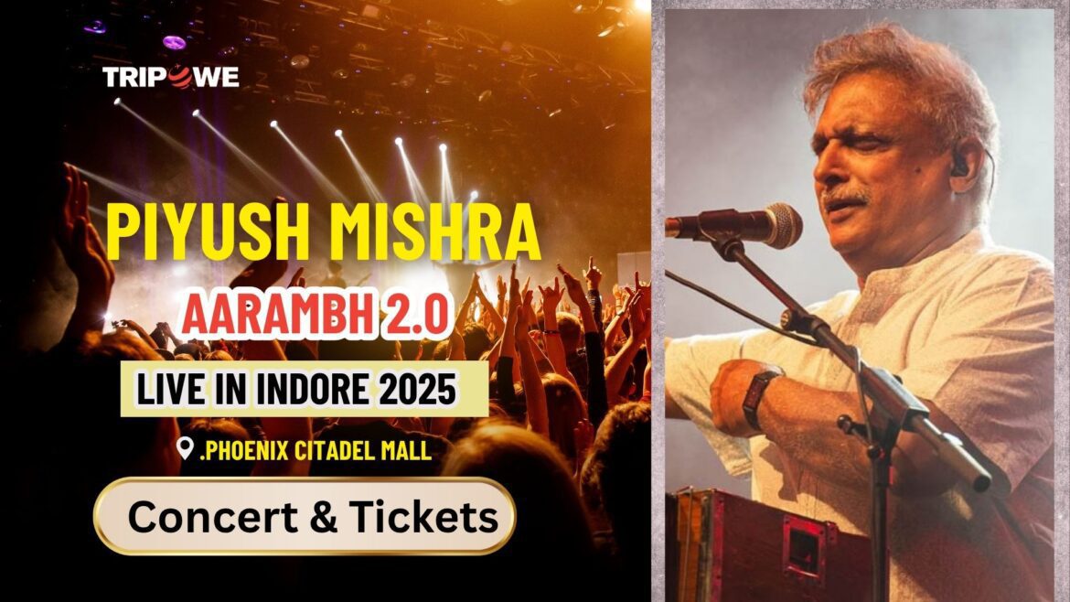 Piyush Mishra Aarambh 2.0 Live in Indore-Tripowe.com