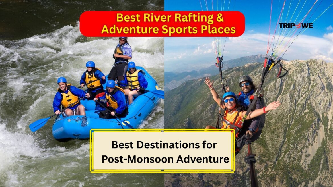 Best River Rafting & Adventure Sports Places -Tripowe.com