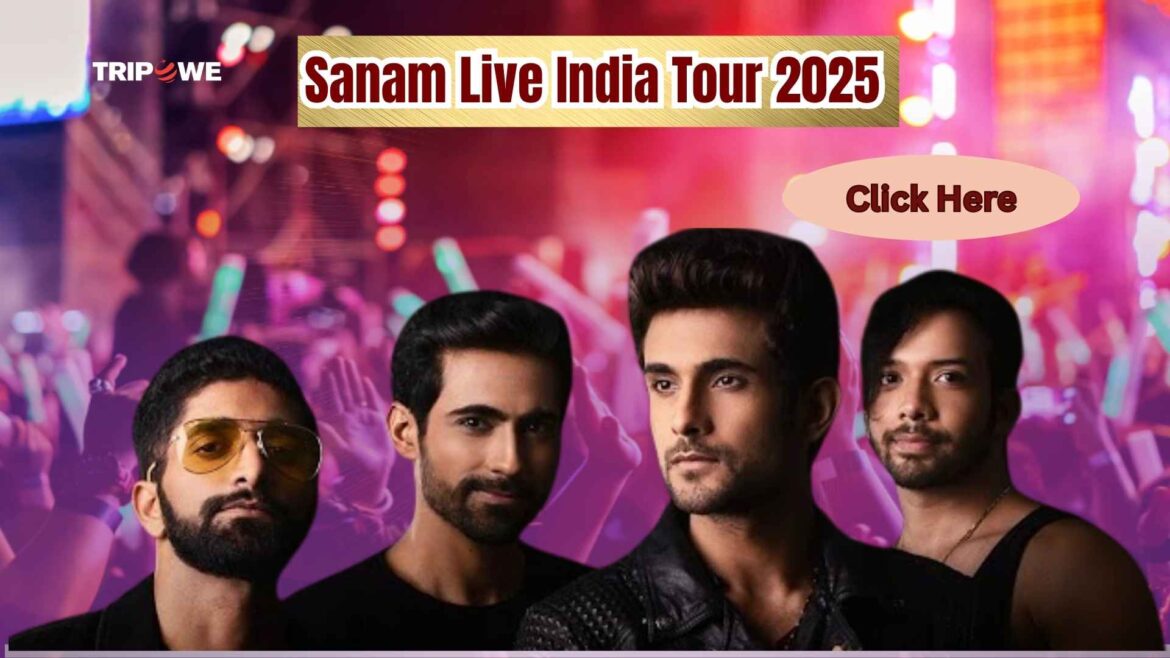 Sanam Live India Tour 2025-Tripowe.com