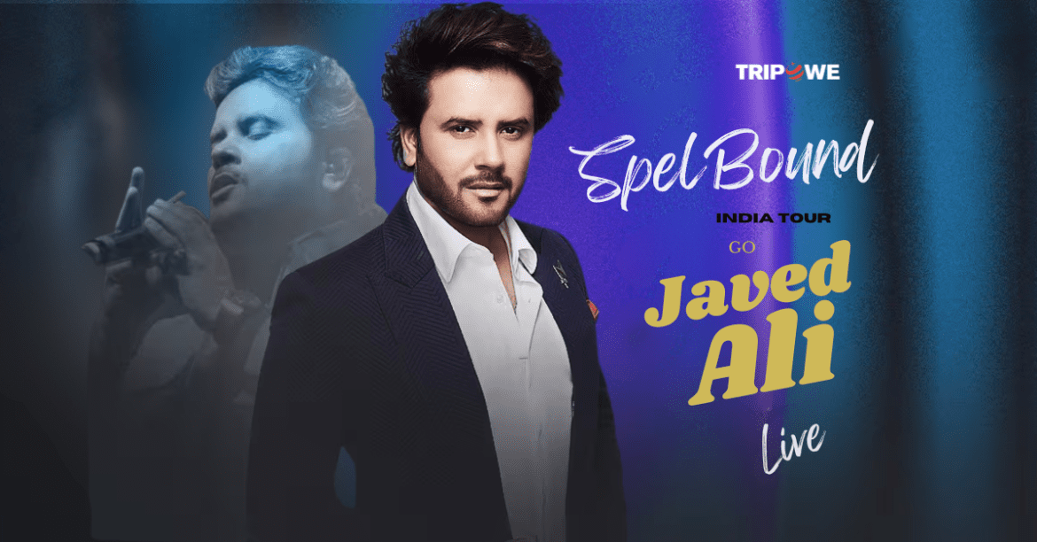 Spellbound Tour by Javed Ali Delhi 2025 tripowe.com