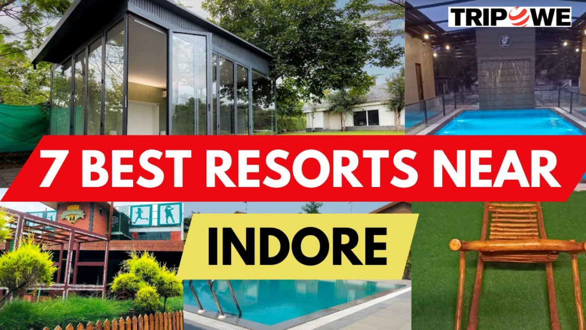 Best Resorts Near Indore For Weekend Getaway