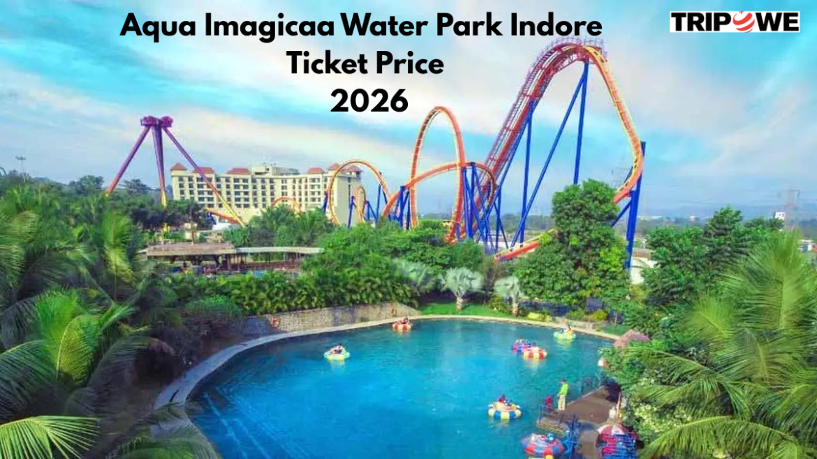 Aqua Imagicaa Water Park Indore Ticket Price 2026
