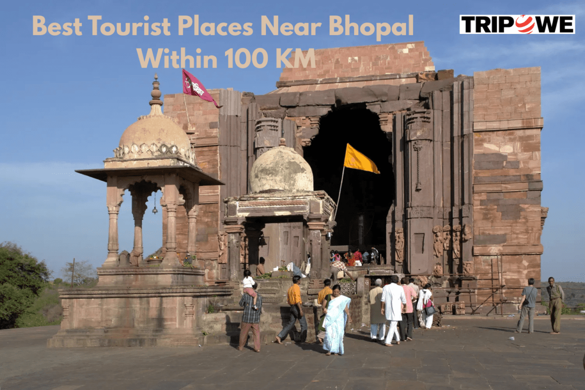 Best Tourist Places Near Bhopal Within 100 KM