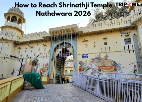 How to Reach Shrinathji Temple Nathdwara 2026