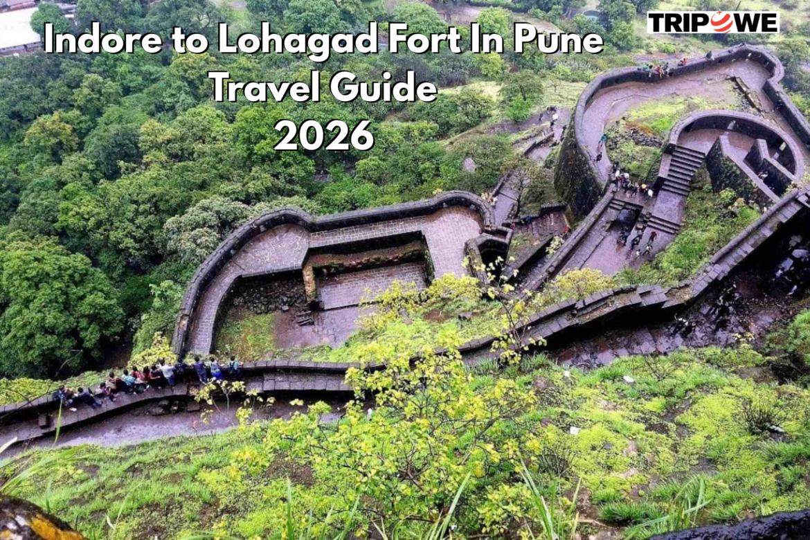 Indore to Lohagad Fort In Pune Travel Guide 2026
