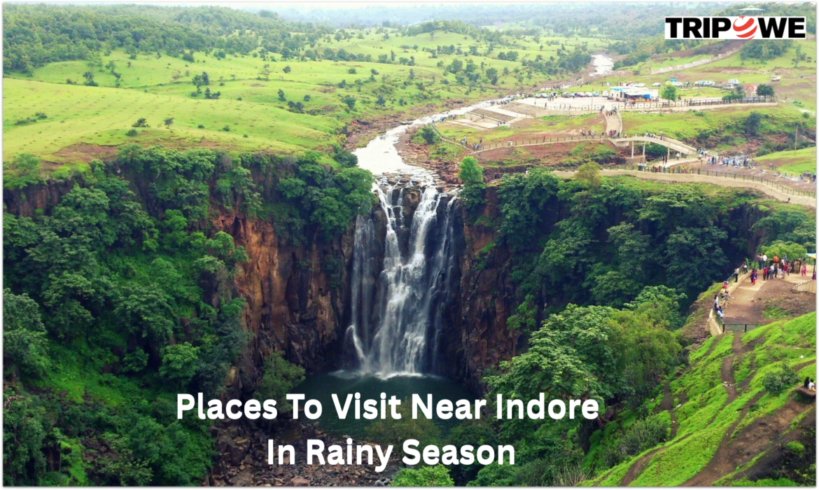 Places To Visit Near Indore In Rainy Season