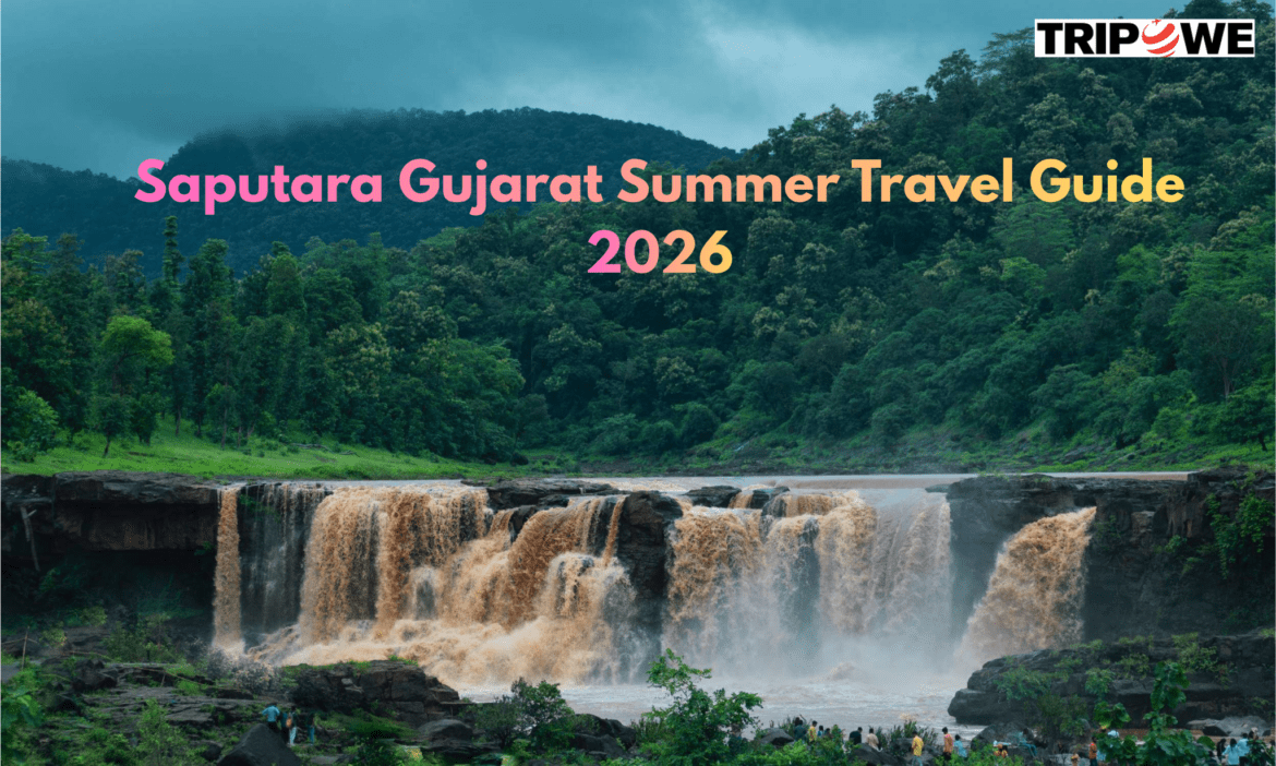 Saputara Gujarat Summer Travel Guide 2026