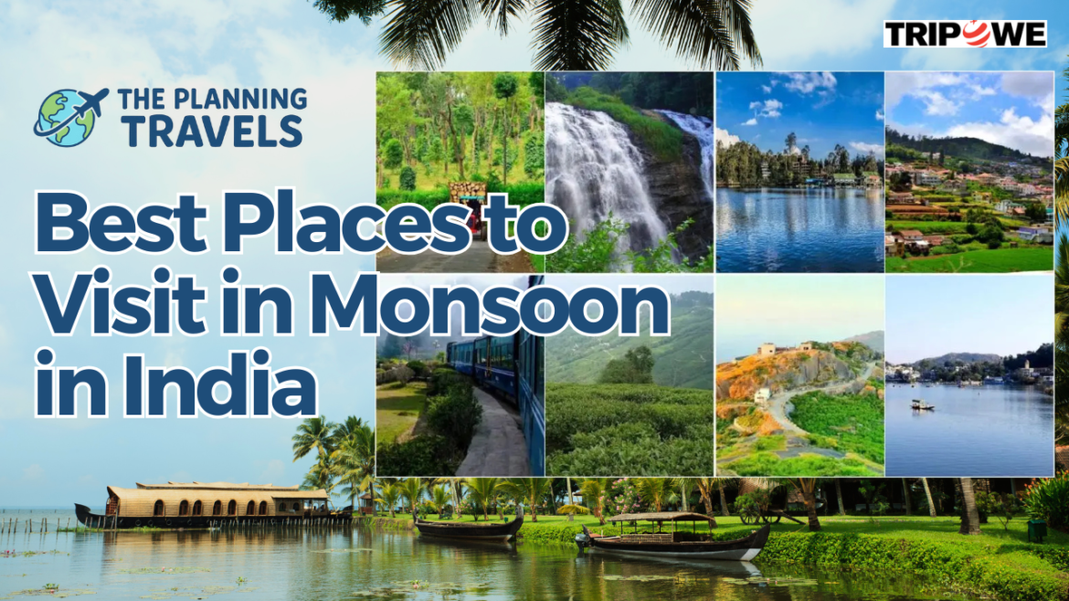 Best Places to Visit in Monsoon in India