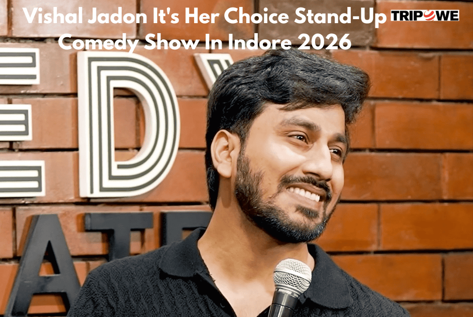 Vishal Jadon It's Her Choice Stand-Up Comedy Show In Indore 2026