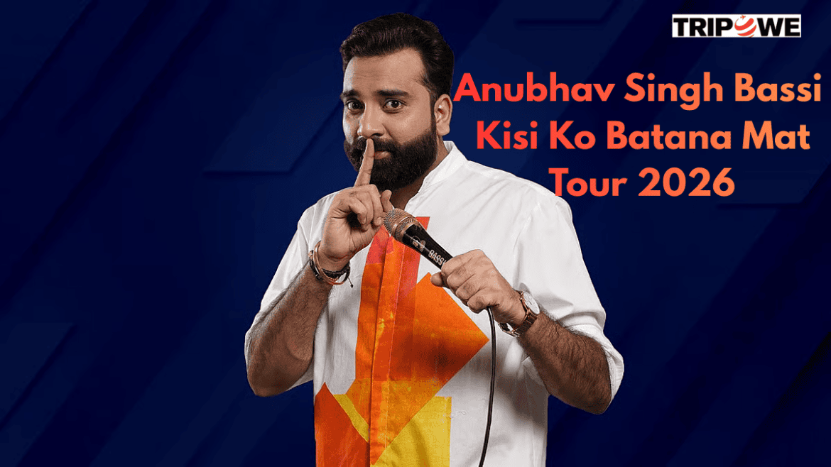 Anubhav Singh Bassi Kisi Ko Batana Mat Tour 2026