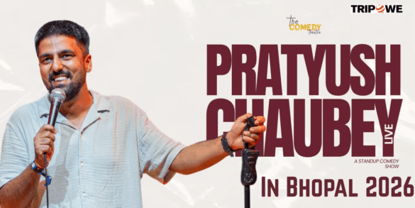 Pratyush Chaubey Stand-Up Comedy Show In Bhopal 2026