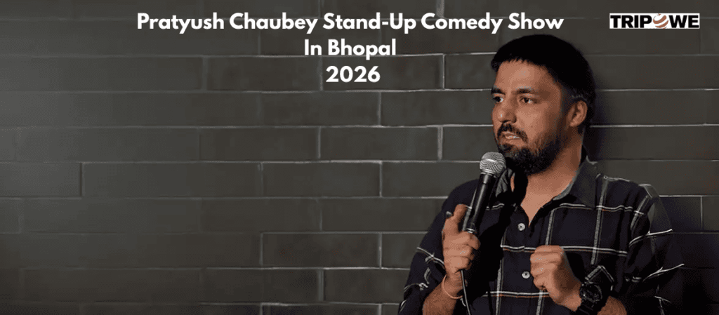 Pratyush Chaubey Stand-Up Comedy Show In Bhopal 2026