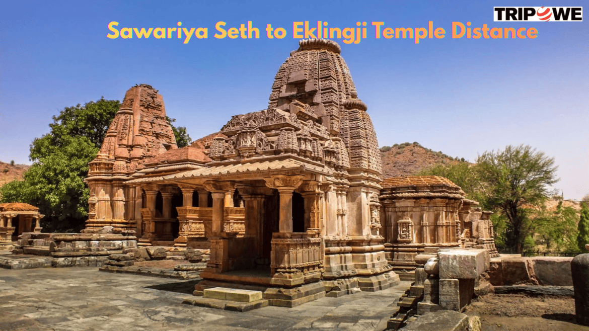 Sawariya Seth to Eklingji Temple Distance