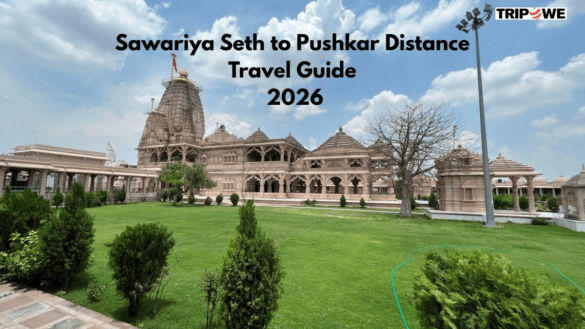 Sawariya Seth to Pushkar Distance & Travel Guide 2026