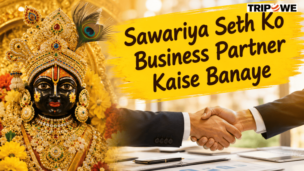Sawariya Seth Ko Business Partner Kaise Banaye