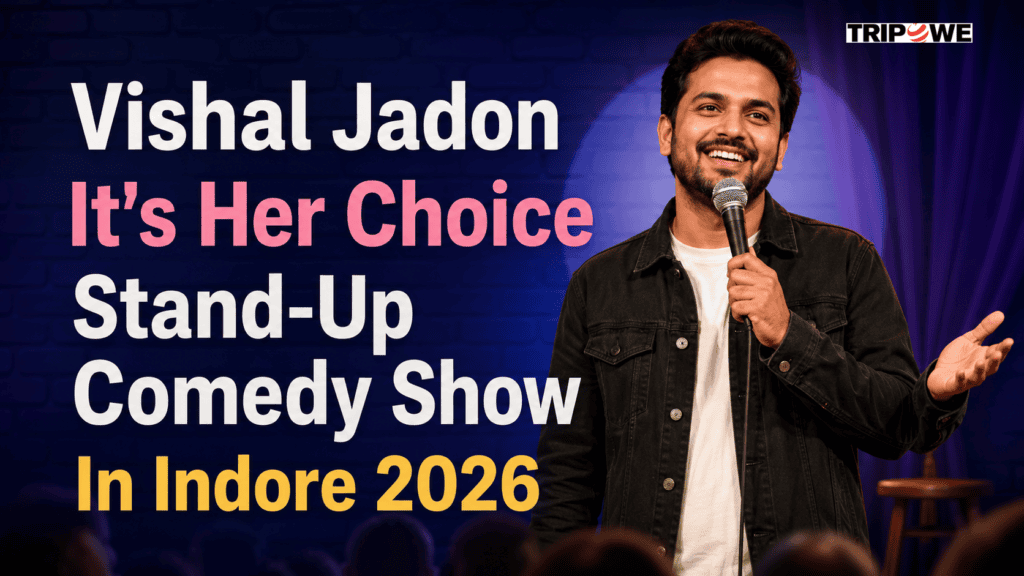 Vishal Jadon It's Her Choice Stand-Up Comedy Show In Indore 2026